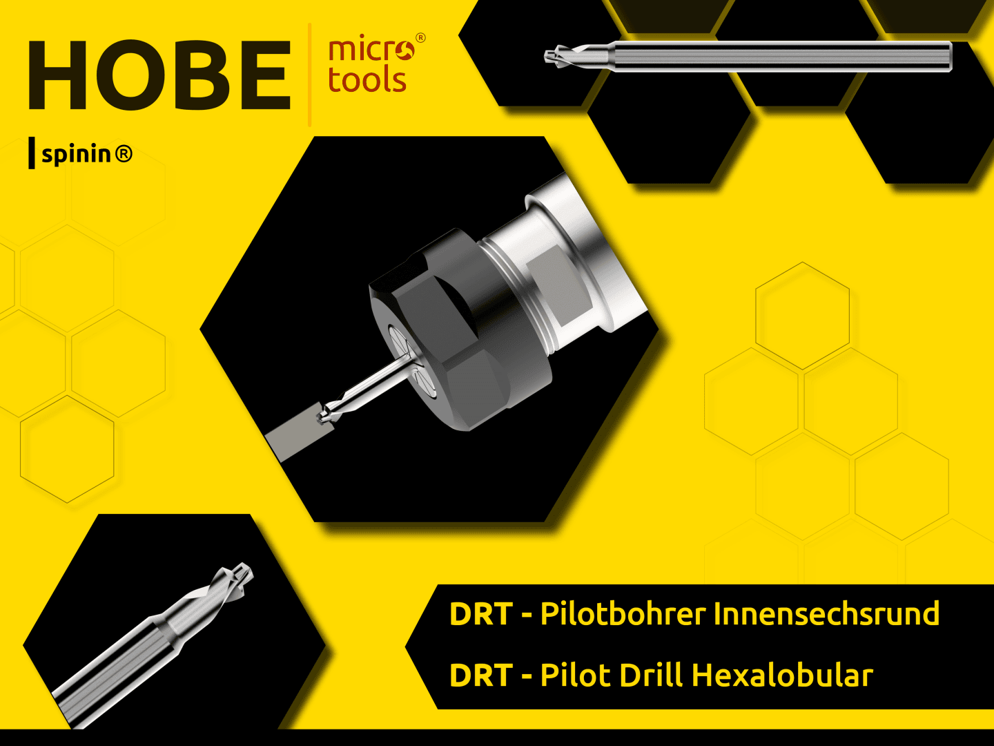 Gelb-schwarze Grafik mit Hobe-Mikrowerkzeugen, die zwei verschiedene Bohrer und ein Werkzeug im Einsatz zeigt. Text: DRT - Pilotbohrer Innensechsrund und DRT - Pilotbohrer Hexalobular.